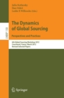 The Dynamics of Global Sourcing: Perspectives and Practices : 6th Global Sourcing Workshop 2012, Courchevel, France, March 12-15, 2012, Revised Selected Papers - eBook