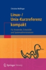 Linux-Unix-Kurzreferenz : Fur Anwender, Entwickler und Systemadministratoren - eBook
