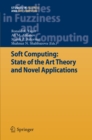 Soft Computing: State of the Art Theory and Novel Applications - eBook
