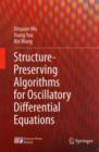 Structure-Preserving Algorithms for Oscillatory Differential Equations - Book