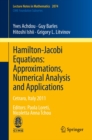 Hamilton-Jacobi Equations: Approximations, Numerical Analysis and Applications : Cetraro, Italy 2011, Editors: Paola Loreti, Nicoletta Anna Tchou - eBook
