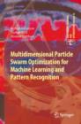 Multidimensional Particle Swarm Optimization for Machine Learning and Pattern Recognition - eBook