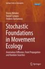 Stochastic Foundations in Movement Ecology : Anomalous Diffusion, Front Propagation and Random Searches - eBook