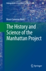 The History and Science of the Manhattan Project - eBook