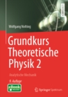 Grundkurs Theoretische Physik 2 : Analytische Mechanik - eBook