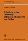 d-Orbitals in the Chemistry of Silicon, Phosphorus and Sulfur - eBook