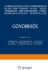 Gonorrhoe : Lymphgefasse und Lymphdrusen Blase und Nieren * Haut * Auge Chirurgie * Ureteroskopie * Fernkomplikationen * Prophylaxe - eBook