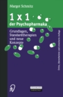 1×1 der Psychopharmaka : Grundlagen, Standardtherapien und neue Konzepte - eBook