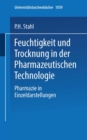 Feuchtigkeit und Trocknen in der pharmazeutischen Technologie - eBook