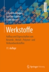 Werkstoffe : Aufbau und Eigenschaften von Keramik-, Metall-, Polymer- und Verbundwerkstoffen - eBook