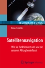 Satellitennavigation : Wie sie funktioniert und wie sie unseren Alltag beeinflusst - eBook
