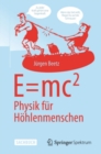 E=mc^2: Physik fur Hohlenmenschen - eBook