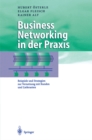 Business Networking in der Praxis : Beispiele und Strategien zur Vernetzung mit Kunden und Lieferanten - eBook