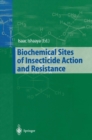 Biochemical Sites of Insecticide Action and Resistance - eBook