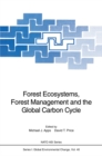 Forest Ecosystems, Forest Management and the Global Carbon Cycle - eBook