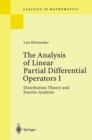 The Analysis of Linear Partial Differential Operators I : Distribution Theory and Fourier Analysis - eBook