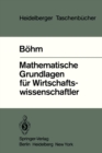 Mathematische Grundlagen fur Wirtschaftswissenschaftler - eBook