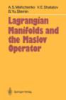 Lagrangian Manifolds and the Maslov Operator - Book