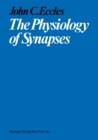 The Physiology of Synapses - eBook