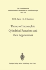 Theory of Incomplete Cylindrical Functions and their Applications - eBook