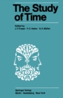 The Study of Time : Proceedings of the First Conference of the International Society for the Study of Time Oberwolfach (Black Forest) - West Germany - eBook