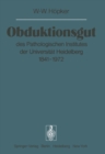 Obduktionsgut : des Pathologischen Institutes der Universitat Heidelberg 1841-1972 - eBook