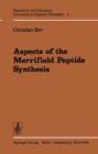 Aspects of the Merrifield Peptide Synthesis - eBook