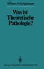 Was ist Theoretische Pathologie? - eBook
