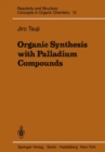 Organic Synthesis with Palladium Compounds - eBook