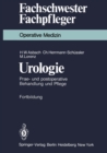 Urologie : Prae- und postoperative Behandlung und Pflege - eBook