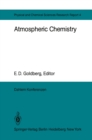 Atmospheric Chemistry : Report of the Dahlem Workshop on Atmospheric Chemistry, Berlin 1982, May 2 - 7 - eBook