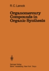 Organomercury Compounds in Organic Synthesis - eBook