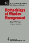 Methodology of Window Management : Proceedings of an Alvey Workshop at Cosener's House, Abingdon, UK, April 1985 - eBook
