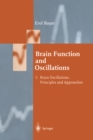 Brain Function and Oscillations : Volume I: Brain Oscillations. Principles and Approaches - eBook