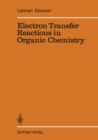 Electron Transfer Reactions in Organic Chemistry - eBook