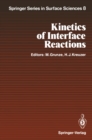 Kinetics of Interface Reactions : Proceedings of a Workshop on Interface Phenomena, Campobello Island, Canada, September 24-27, 1986 - eBook