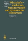 Wirtschaftswachstum, Strukturwandel und dynamischer Wettbewerb : Ernst Helmstadter zum 65. Geburtstag - eBook
