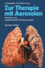 Zur Therapie mit Aerosolen : Klinische und experimentelle Untersuchungen - eBook