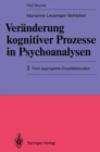 Veranderung kognitiver Prozesse in Psychoanalysen : 2 Funf aggregierte Einzelfallstudien - eBook