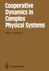 Cooperative Dynamics in Complex Physical Systems : Proceedings of the Second Yukawa International Symposium, Kyoto, Japan, August 24-27, 1988 - eBook