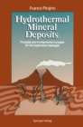 Hydrothermal Mineral Deposits : Principles and Fundamental Concepts for the Exploration Geologist - eBook