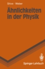 Ahnlichkeiten in der Physik : Zusammenhange erkennen und verstehen - eBook