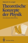 Theoretische Konzepte der Physik : Eine alternative Betrachtung - eBook