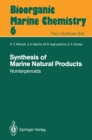 Synthesis of Marine Natural Products 2 : Nonterpenoids - eBook