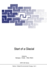Start of a Glacial : Proceedings of the NATO Advanced Research Workshop on Correlating Records of the Past held at Cabo Blanco, Mallorca, Spain, April 4-10, 1991 - eBook