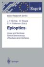 Epioptics : Linear and Nonlinear Optical Spectroscopy of Surfaces and Interfaces - Book