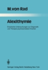 Alexithymie : Empirische Untersuchungen zur Diagnostik und Therapie psychosomatisch Kranker - eBook