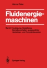 Fluidenergiemaschinen : Band 2: Auslegung, Gestaltung, Betriebsverhalten ausgewahlter Verdichter- und Pumpenbauarten - eBook