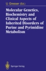 Molecular Genetics, Biochemistry and Clinical Aspects of Inherited Disorders of Purine and Pyrimidine Metabolism - eBook