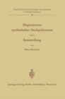 Dispersionen synthetischer Hochpolymerer : Teil II: Anwendung - eBook